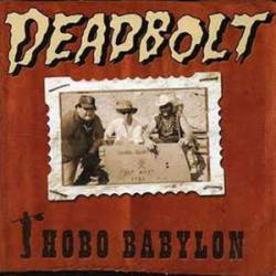 Deadbolt : Hobo Babylon